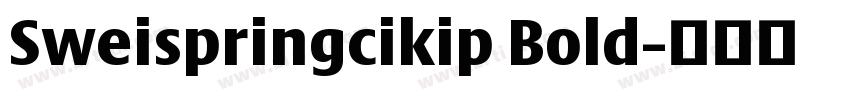 Sweispringcikip Bold字体转换